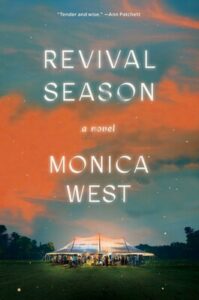 Revival Season, Monica West