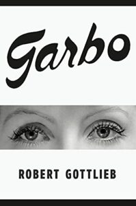 Robert Gottlieb, Garbo: Her Life, Her Films