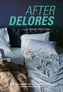 Sarah Schulman, After Delores