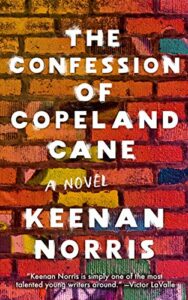 The Confession of Copeland Cane, Keenan Morris