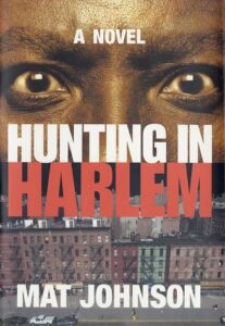 Hunting in Harlem, Mat Johnson