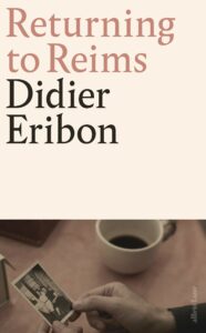 Returning to Reims, Didier Eribon