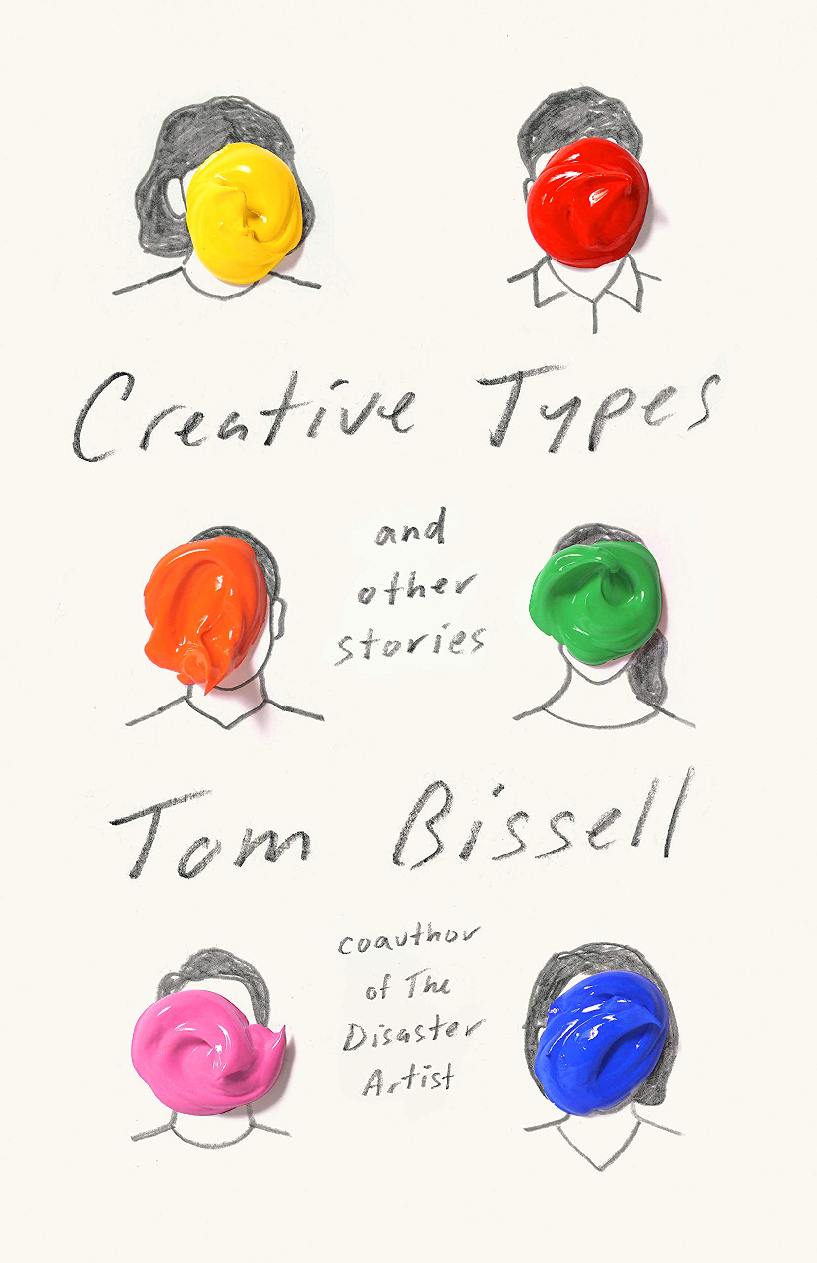 Tom Bissell, Creative Types: and Other Stories
