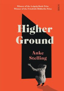 Anke Stelling (trans. Lucy Jones), Higher Ground