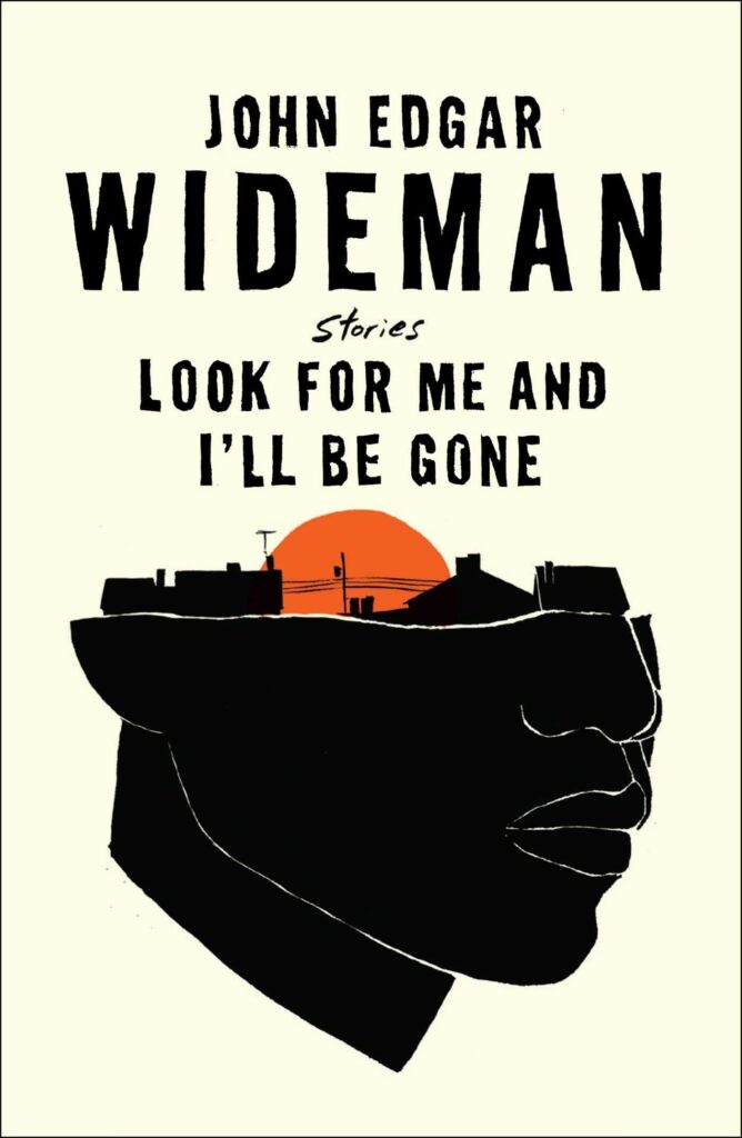 John Edgar Wideman, Look for Me and I'll Be Gone: Stories