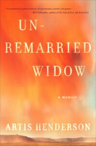 Unremarried Widow, Artis Henderson