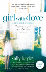 Sally Bayley, Girl with Dove: A Life Built by Books