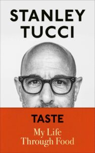Stanley Tucci, Taste: My Life Through Food