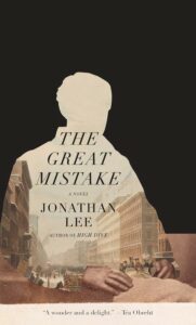 Jonathan Lee, The Great Mistake; cover design by TK TK (Knopf, June 15)