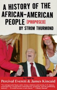 A History of the African-American People by Strom Thurmond, Percival Everett and James Kincaid