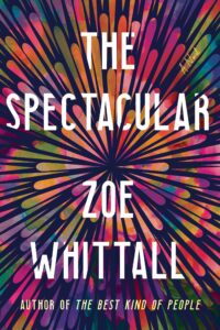 Zoe Whittall, The Spectacular