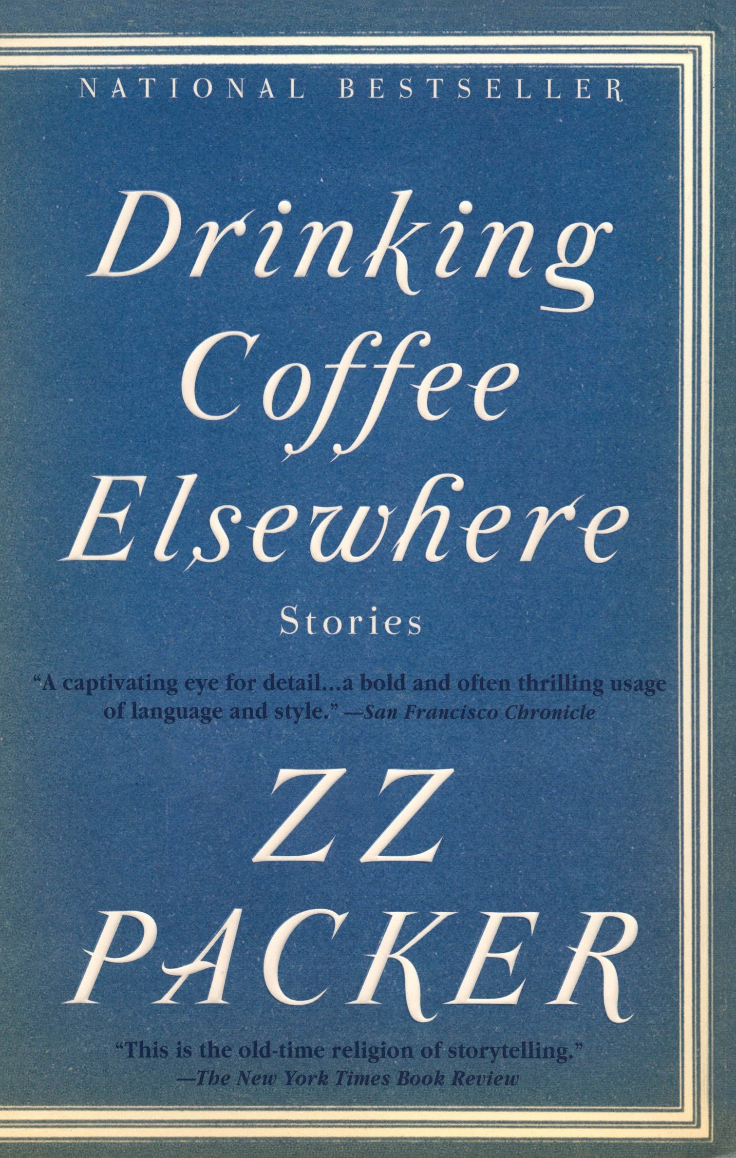 ZZ Packer, Drinking Coffee Elsewhere