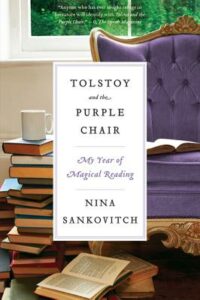 Nina Sankovitch, Tolstoy and the Purple Chair: My Year of Magical Reading