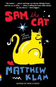 Matthew Klam, Sam the Cat and Other Stories