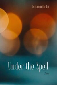 Under the Spell, Benjamin Hedin