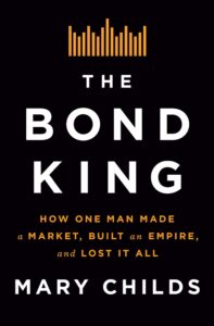 Mary Childs, The Bond King