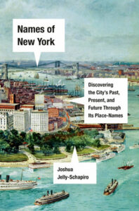 Names of New York, Joshua Jelly-Schapiro