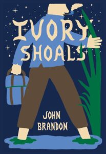 Ivory Shoals by John Brandon
