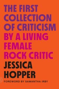 The First Collection of Criticism by a Living Female Rock Critic