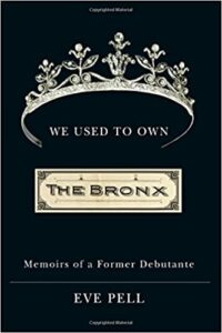 We Used to Own the Bronx, Eve Pell