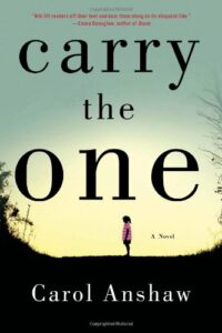 Carol Anshaw, Carry the One