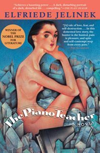 Elfriede Jelinek (trans. Joachim Neugroschel), The Piano Teacher