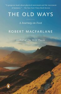 The Old Ways, Robert Macfarlane