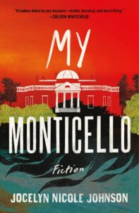 Jocelyn Nicole Johnson, My Monticello