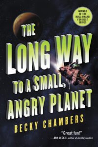 Becky Chambers, The Long Way to a Small, Angry Planet