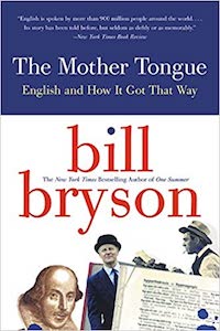  The Mother Tongue: English and How It Got That Way