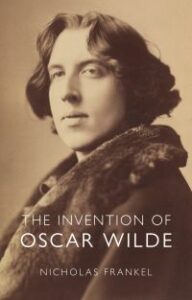 The Invention of Oscar Wilde