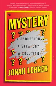 Mystery" by Jonah Lehrer