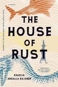 Khadija Abdalla Bajaber, The House of Rust