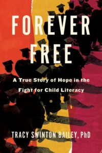 Forever Free, Tracy Swinton Bailey