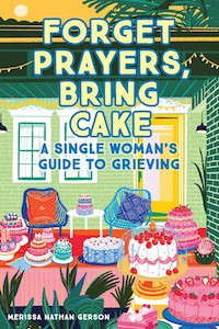 Forget Prayers, Bring Cake