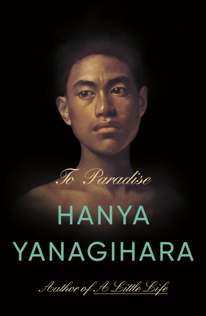 hanya yanagihara to paradise