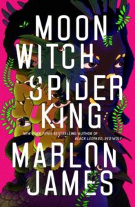 marlon james moon witch spider king