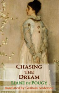 Chasing the Dream, Liane de Pougy