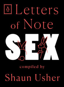 Letters of Note: Sex, Shaun Usher