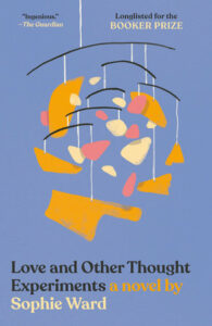 Love and Other Thought Experiments, Sophie Ward