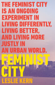 Feminist City, Leslie Kern