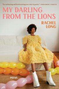 My Darling from the Lions_Rachel Long