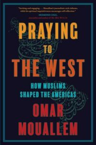 Praying to the West, Omar Mouallem