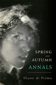 Spring and Autumn Annals, Diane Di Prima