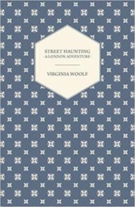 Street Haunting, Virginia Woolf