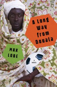 Long Way from Douala, Max Lobe