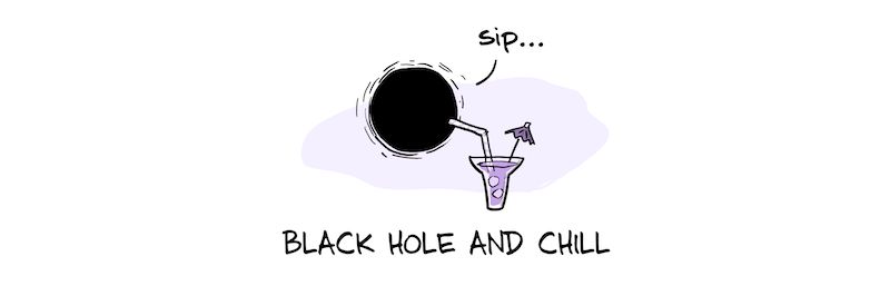 getting sucked into a black hole