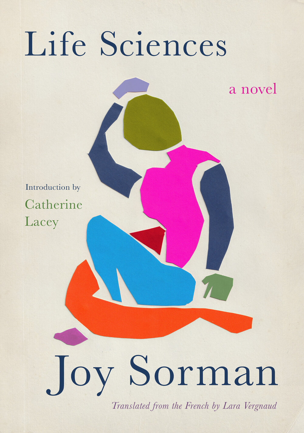 Fiction As Resistance Catherine Lacey on Joy Sorman’s Life Sciences