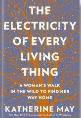 Electricity of Every Living Thing, Katherine May