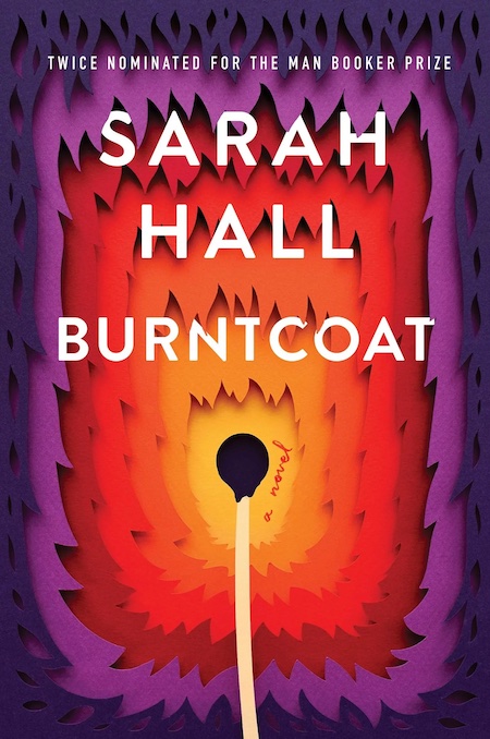 Sarah Hall, <em><a href="https://bookshop.org/a/132/9780062657107" target="_blank" rel="noopener">Burntcoat</a></em>; cover design by Mumtaz Mustafa, illustration by Owen Gildersleeve (Custom House, November 2)